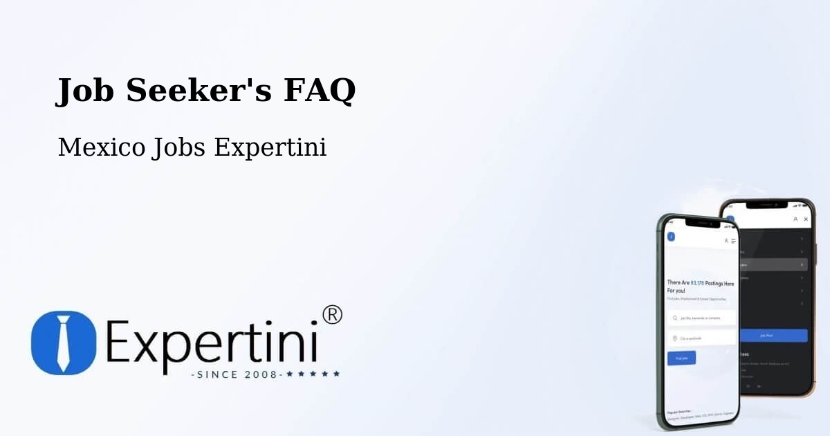 Job Seeker FAQ – Las Pintitas - Mexico Jobs Expertini