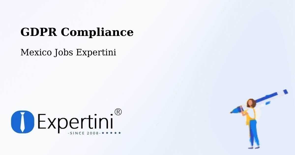 EU GDPR Compliance Statement – Las Pintitas - Mexico Jobs Expertini