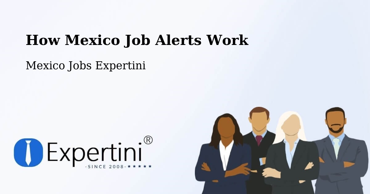 Job Alert System Overview – Las Pintitas - Mexico Jobs Expertini