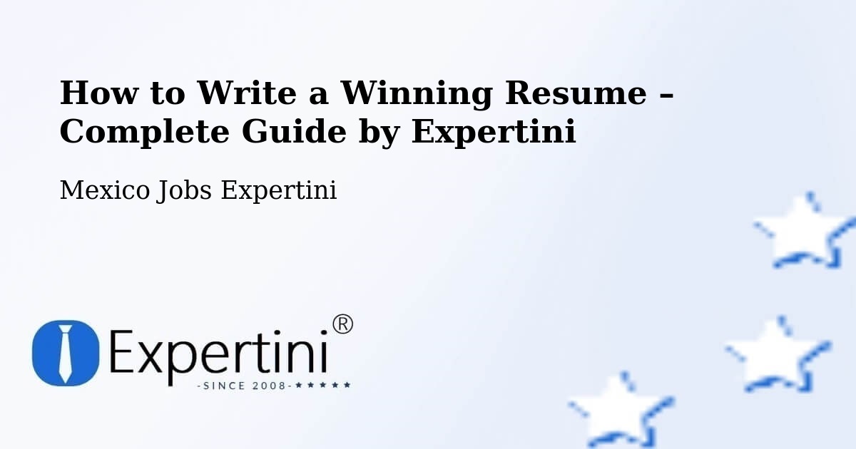 Resume Writing Guide for Job Seekers – Las Pintitas - Las Pintitas, Mexico Jobs Expertini