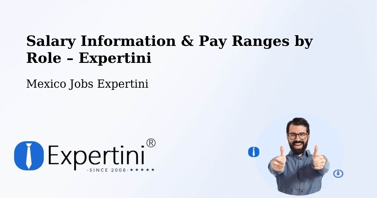 Salary Information & Pay Ranges – Las Pintitas - Las Pintitas, Mexico Jobs Expertini